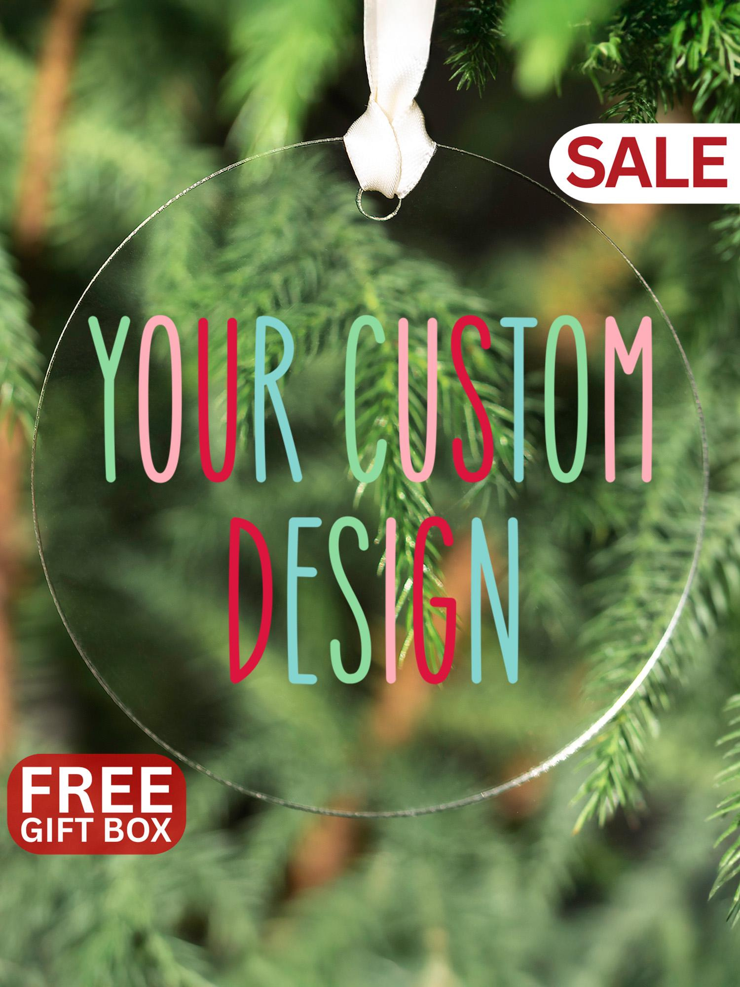 Custom Acrylic Ornament - Personalized Design & Text - Family Christmas Keepsake Gift