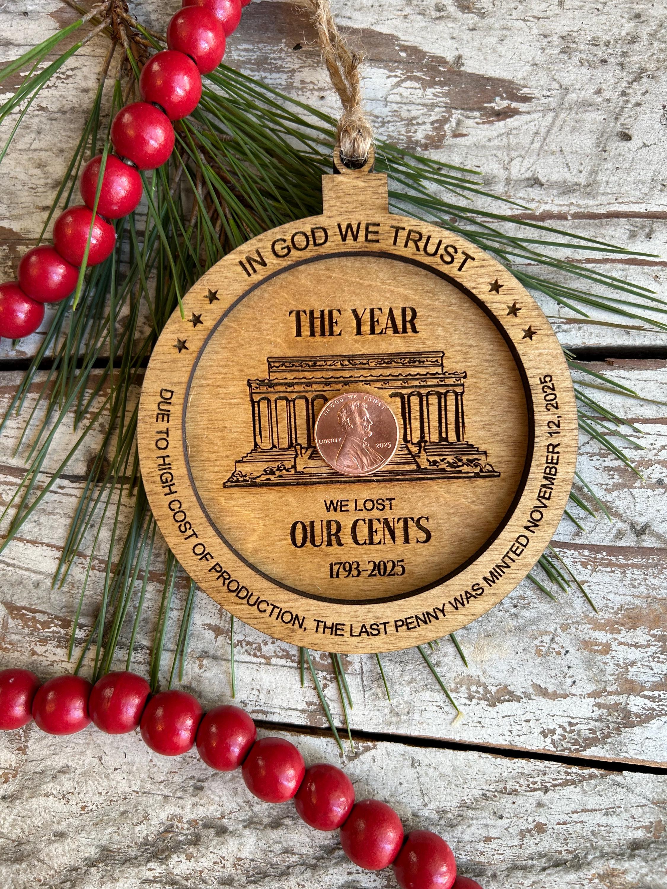 1793-2025 Penny Christmas Tree Ornament - Year We Lost Our Cents - Commemorative Coin Collector Gift 1793-2025 Penny Christmas Tree Ornament - Year We Lost Our Cents - Commemorative Coin Collector Gift