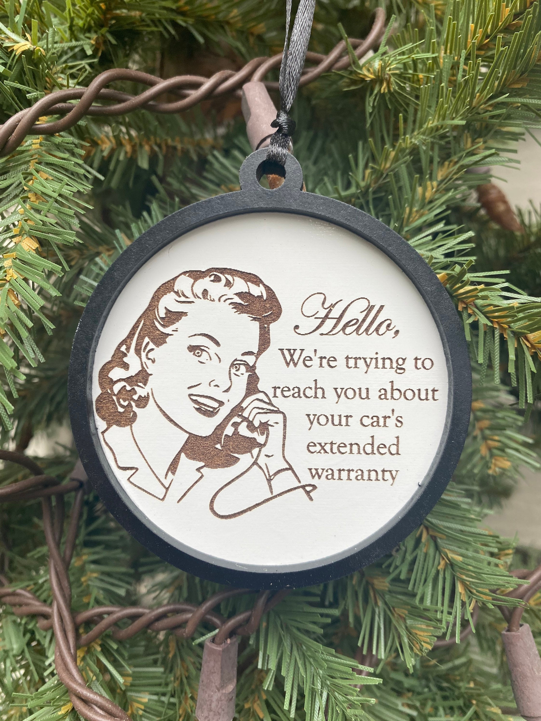 Funny Christmas Ornament, We Are Trying to Reach You About Your Car's Extended Warranty, Gag Gift for Coworkers, Wood