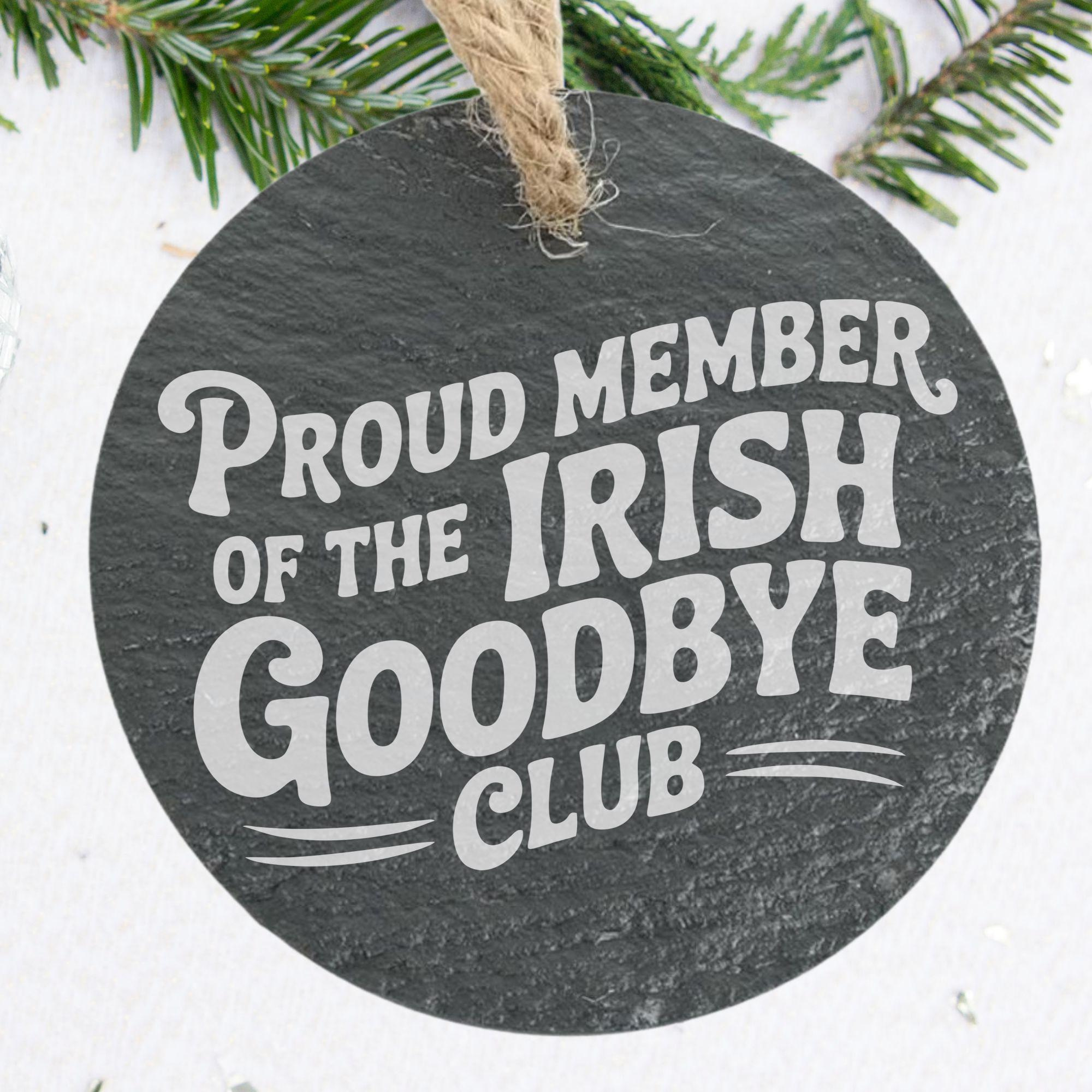 Irish Goodbye Club Ornament - Personalized Christmas Tree Decoration & Rearview Mirror Charm Irish Goodbye Club Ornament - Personalized Christmas Tree Decoration & Rearview Mirror Charm