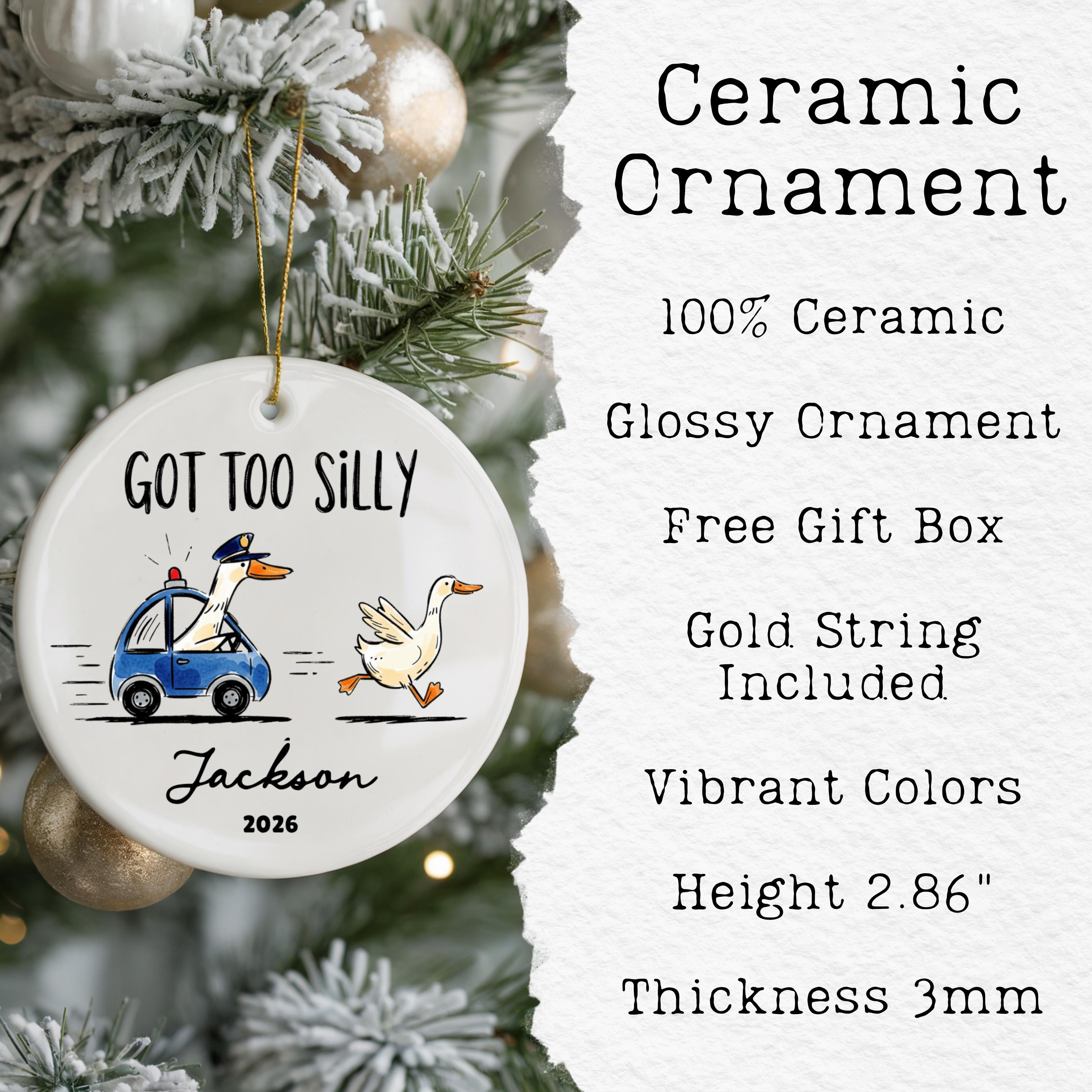 Personalized Silly Goose Ornament Got Too Silly Police Car Ceramic Christmas Ornament Kids Gift 3 - MeasureMason Personalized Silly Goose Ornament Got Too Silly Police Car Ceramic Christmas Ornament Kids Gift 3