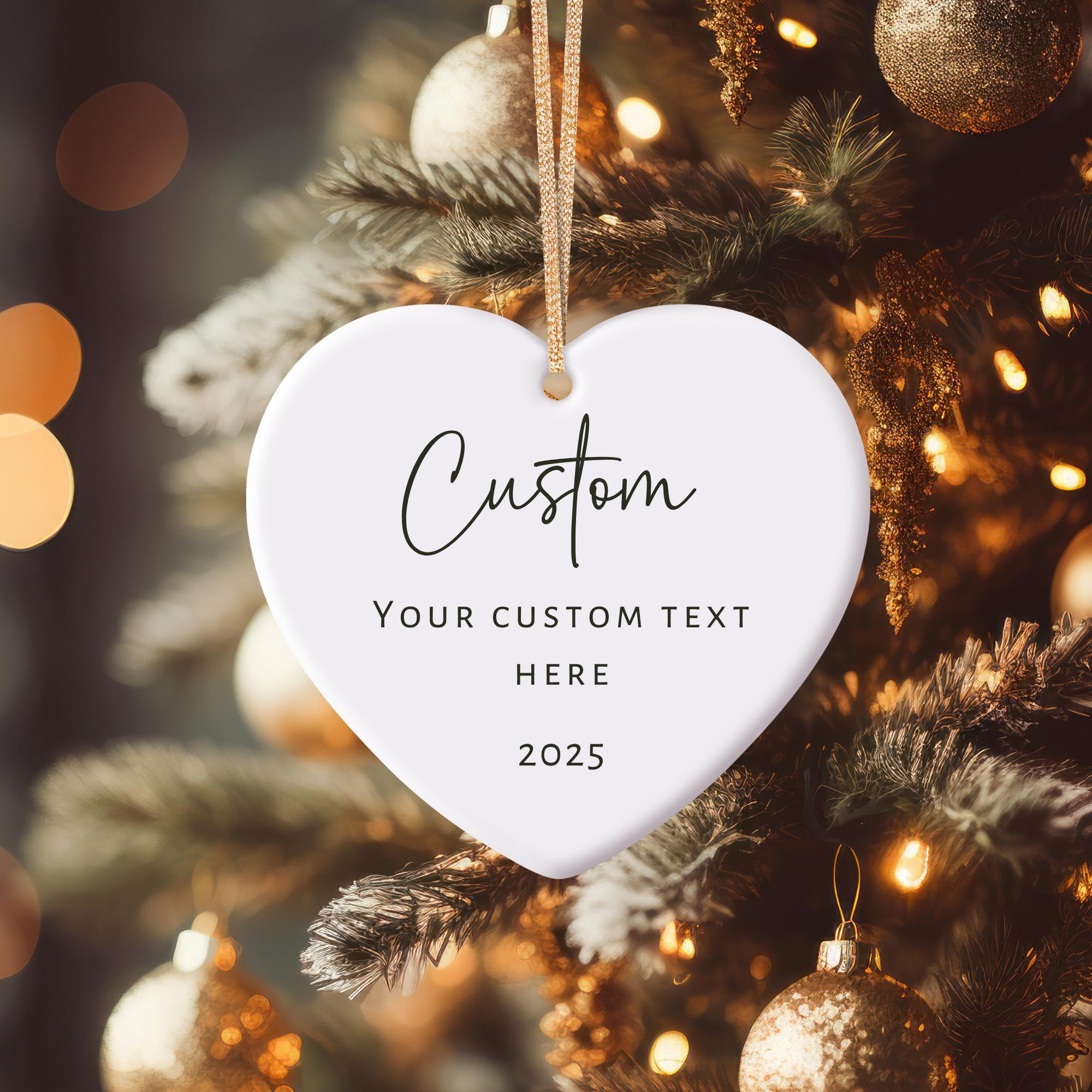 Custom Ornament - Personalized Christmas Ornament with Customized Text, Heart or Circle Shape Custom Ornament - Personalized Christmas Ornament with Customized Text, Heart or Circle Shape